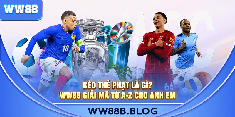 Kèo Thẻ Phạt Là Gì?