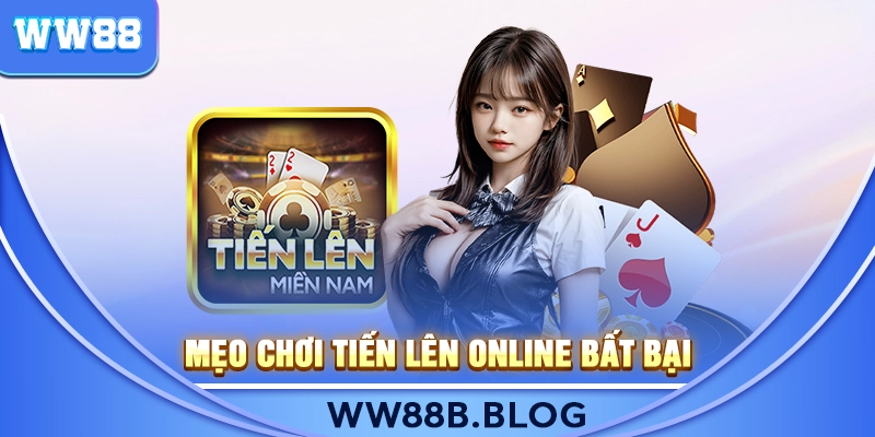 Mẹo Chơi Tiến Lên Online Bất Bại