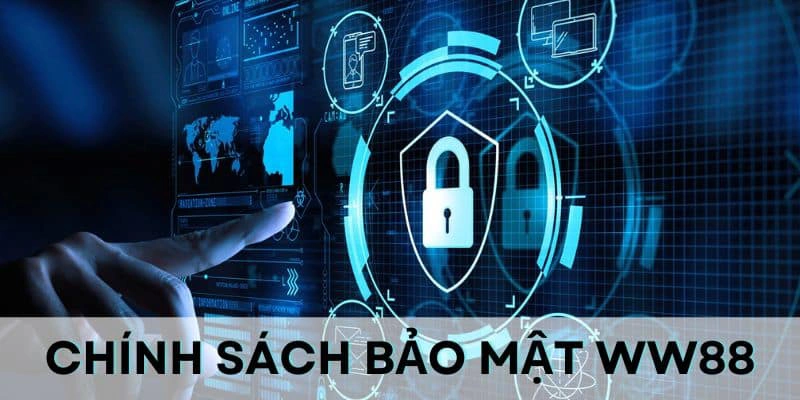 Tổng quan của chính sách bảo mật WW88 giúp bảo vệ thông tin người chơi